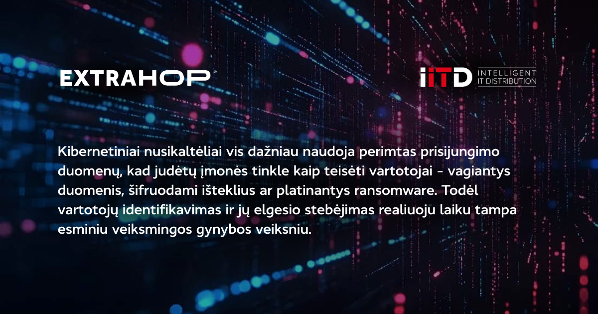 Tapatybė tinklo saugumo centre: kaip ExtraHop padeda aptikti grėsmes realiu laiku - vaizdas 1
