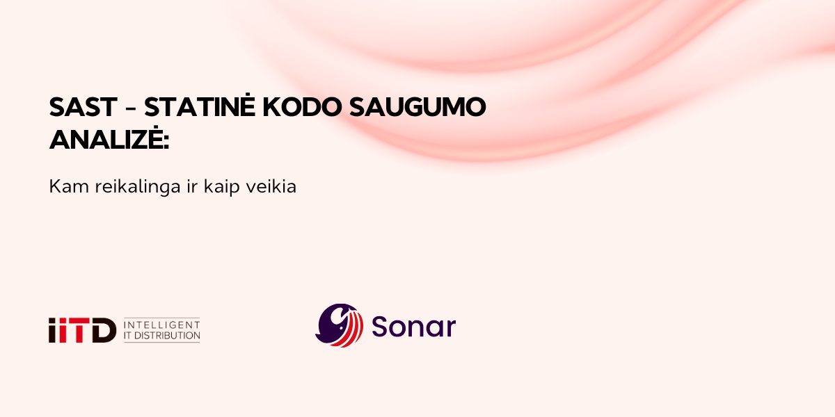 SAST – statinė kodo saugumo analizė: kam reikalinga ir kaip veikia - vaizdas 1